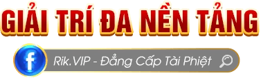 rikvip giải trí đa nền tảng
